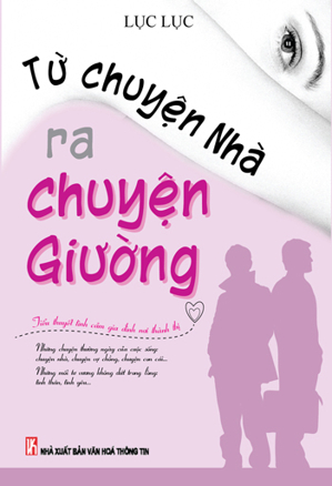 Từ chuyện Nhà ra chuyện Giường - Lục Lục