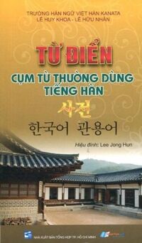 Từ Điển Cụm Từ Thường Dùng Tiếng Hàn