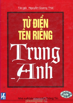 Từ điển tên riêng Trung - Anh - Nguyễn Quang Thái