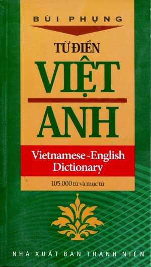 Từ Điển Việt Anh 105.000 Từ Và Mục Từ - Bùi Phụng