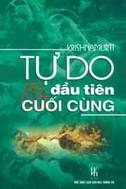 Tự do đầu tiên và cuối cùng - Krishnamurti