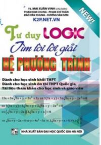 Tư Duy Logic Tìm Tòi Lời Giải Hệ Phương Trình