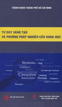 Tư duy sáng tạo và phương pháp nghiên cứu khoa học - Nhiều tác giả