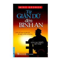 Từ Giận Dữ Đến Bình An (Tái Bản 2016)