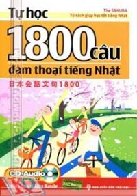 Tự Học 1800 Câu Đàm Thoại Tiếng Nhật (Kèm CD)