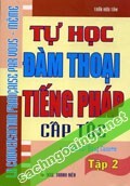 Tự học đàm thoại tiếng Pháp cấp tốc (Tập 2)