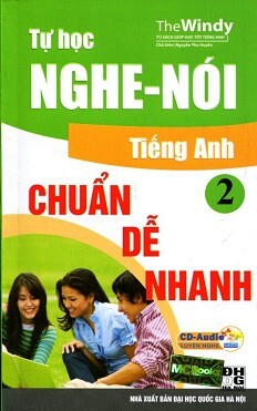 Tự Học Nghe - Nói Tiếng Anh Chuẩn, Dễ, Nhanh (Tập 2) - Kèm CD