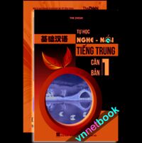 Tự học nghe - nói Tiếng Trung căn bản - Tập 1