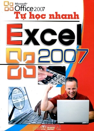 Tự học nhanh Excel 2007 - Nhiều tác giả