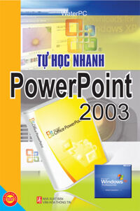 Tự học nhanh PowerPoint 2003 - Nhiều tác giả