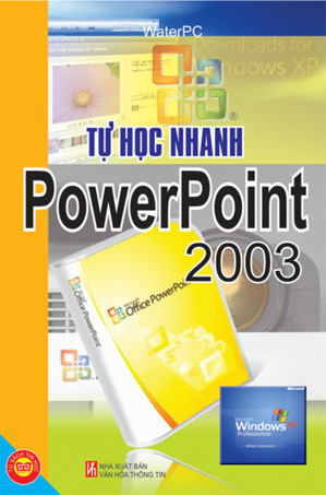 Tự học nhanh PowerPoint 2003 - Nhiều tác giả