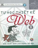 Tự Học Thiết Kế Web - Tập 1 (Có CD)