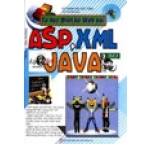 Tự học thiết kế web với ASP, XML, Java