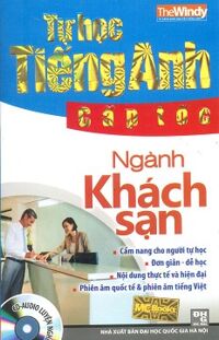 Tự học tiếng anh cấp tốc ngành khách sạn - Kèm CD