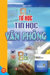 Tự học tin học văn phòng - Nhiều tác giả