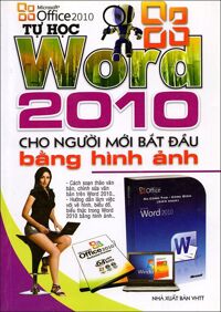 Tự học Word 2010 cho người mới bắt đầu bằng hình ảnh