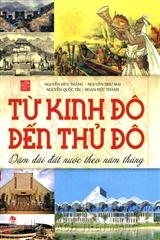 Từ kinh đô đến thủ đô - Dặm dài đất nước theo năm tháng - Nhiều tác giả