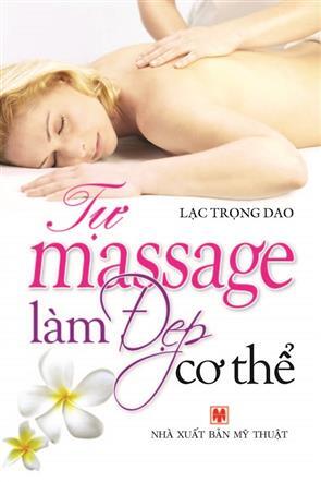 Tự Massage Làm Đẹp Cơ Thể