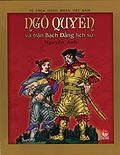 Tủ sách danh nhân Việt Nam - Ngô Quyền và trận Bạch Đằng lịch sử