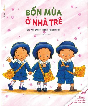 Tủ Sách Ehon - Bốn Mùa Ở Nhà Trẻ