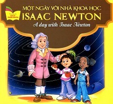 Tủ Sách Gặp Gỡ Danh Nhân - A Day With Isaac Newton (Song Ngữ)