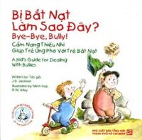 Tủ Sách Giúp Bé Trưởng Thành - Bị Bắt Nạt (Song Ngữ Anh - Việt)