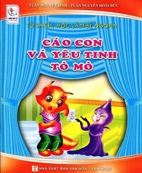 Tủ Sách Học Làm Bé Ngoan - Cáo Con Và Yêu Tinh Tò Mò