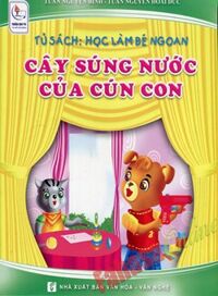 Tủ Sách Học Làm Bé Ngoan - Cây Súng Nước Của Cún Con