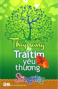 Tủ Sách Sống Đẹp - Thắp Sáng Trái Tim Yêu Thương