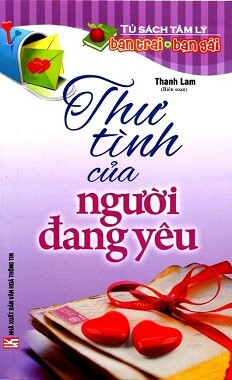 Tủ Sách Tâm Lý Bạn Trai Bạn Gái - Thư Tình Của Người Đang Yêu