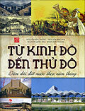 Tủ sách Thăng Long Hà Nội: Từ kinh đô đến thủ đô - Nhiều tác giả