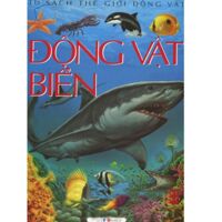 Tủ sách thế giới động vật: Động vật biển - Emilie Beaumont