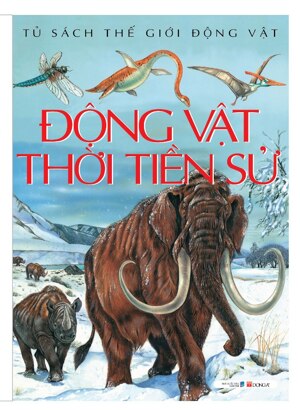 Tủ sách thế giới động vật: Động vật thời tiền sử - Emilie Beaumont