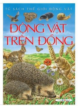 Tủ sách thế giới động vật: Động vật trên đồng - Emilie Beaumont