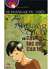 Tủ sách tuổi mới lớn - Khoảng cách và cậu bé tóc mây của tôi