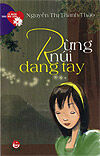 Tủ sách tuổi mới lớn - Rừng núi dang tay