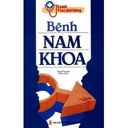 Tủ Sách Y Học Phổ Thông Bệnh Nam Khoa