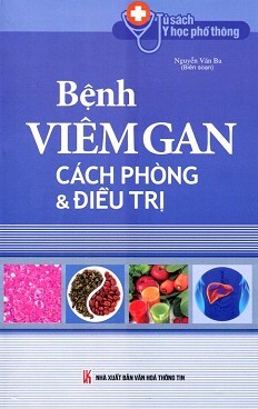 Tủ sách y học phổ thông - Bệnh viêm gan cách phòng và điều trị