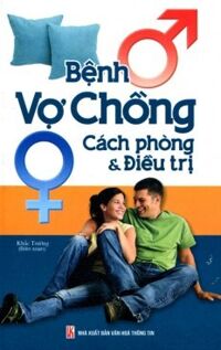 Tủ Sách Y Học Phổ Thông - Bệnh Vợ Chồng