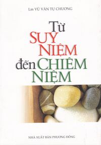 Từ Suy Niệm Đến Chiêm Niệm