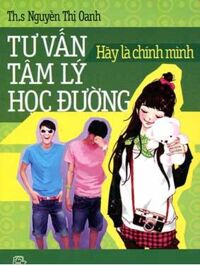 Tư vấn tâm lý học đường: Hãy là chính mình - Th.s Nguyễn Thị Oanh