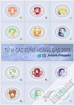 Tử vi các cung Hoàng đạo 2013 - Joseph Polansky