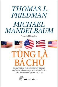 Từng là bá chủ - Thomas L. Friedman & Michael Mandelbaum