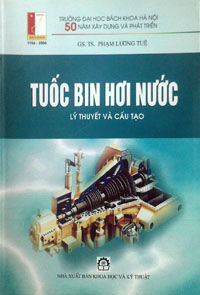 Tuốc bin hơi nước - Lý thuyết và cấu tạo - Phạm Lương Tuệ