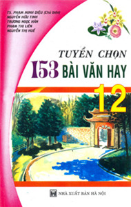 Tuyển chọn 153 bài văn hay Lớp 12