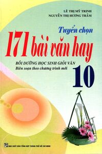 Tuyển Chọn 171 Bài Văn Hay Lớp 10