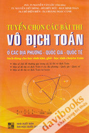 Tuyển Chọn Các Bài Thi Vô Địch Toán Ở Các Địa Phương Quốc Gia Quốc Tế