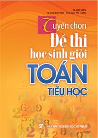 Tuyển chọn đề thi Học sinh giỏi Toán Tiểu học