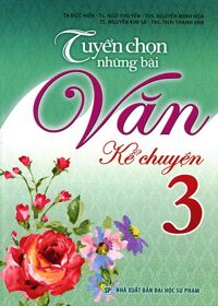 Tuyển chọn những bài văn kể chuyện 3