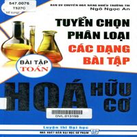 Tuyển chọn, phân loại các dạng bài tập đề thi TSĐH HÓA HỮU CƠ: Phân bài tập toán